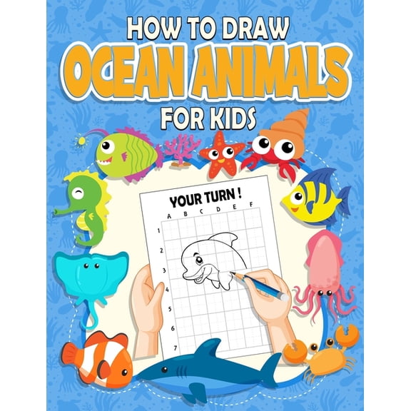 How To Draw Ocean Animals For Kids : Funny Learn to Draw Activity Book For Girls (Ocean Animals Drawing Book) (Paperback)