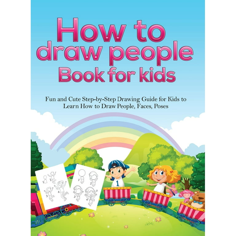 How To Draw For Kids Ages 8-12: Learn to Draw! (Easy Step-by-Step Drawing  Guide)