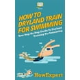 thumbnail image 1 of How to Dryland Train for Swimming : Your Step-by-step Guide to Dryland Training for Swimmers, 1 of 1