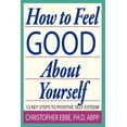 thumbnail image 1 of How To Feel Good About Yourself--12 Key Steps to Positive Self-Esteem (Paperback), 1 of 1