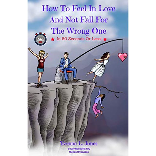 PreOwned How To Feel In Love And Not Fall For The Wrong One In 60 Seconds Or Less Paperback
