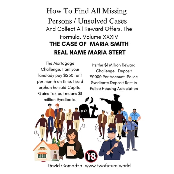 How To Find All Missing Persons / Unsolved Cases. And Collect All Reward Offers. Volume XXXIV: The Case of Maria Smith R, (Paperback)