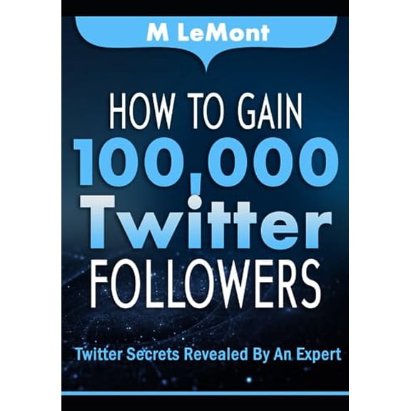 Pre-Owned How To Gain 100,000 Twitter Followers: Twitter Secrets Revealed by An Expert Paperback