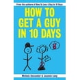thumbnail image 1 of How To Get A Guy In 10 Days (Paperback), 1 of 1