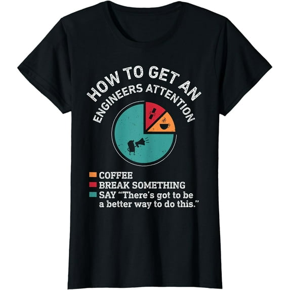 How To Get An Engineers Attention Funny Engineer Engineering T-Shirt T-shirts