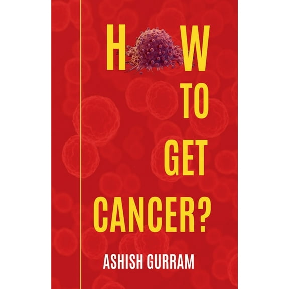 How To Get Cancer?, (Paperback)
