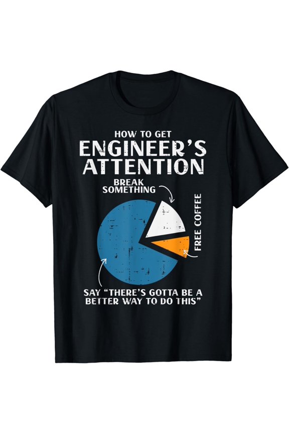 t-shirt How To Get Engineer Attention Programmer Developer Men Women T-Shirt mens t shirt,black,women,funny,misfits,men,journey