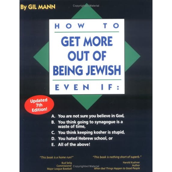Pre-Owned How to Get More Out of Being Jewish Even If:: A. You Are Not Sure You Believe in God, B. You Think Going to Synagogue Is a Waste of Time, C. You Think (Paperback) 0965170926 9780965170925