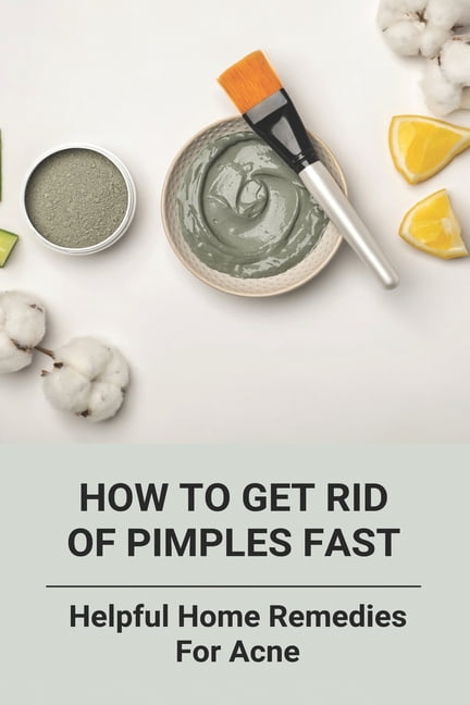 Home remedies to get rid of pimples deals