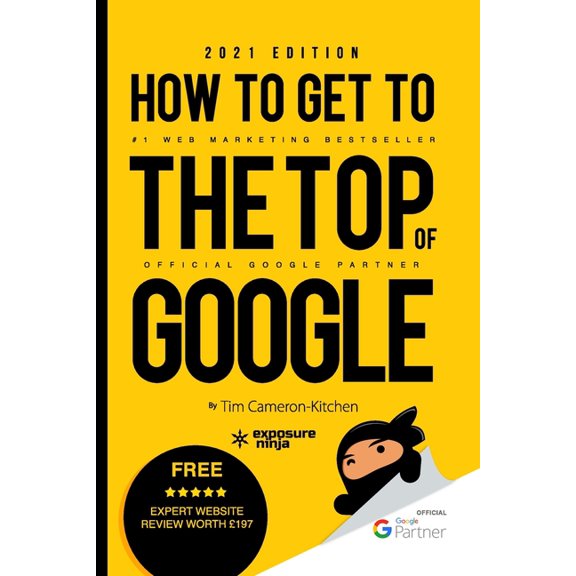 How To Get To The Top Of Google in 2021: The Plain English Guide to SEO