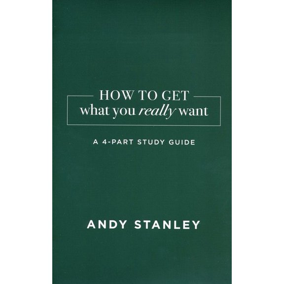 Pre-Owned How To Get What You Really Want Study Guide (Paperback) 1943535280 9781943535286