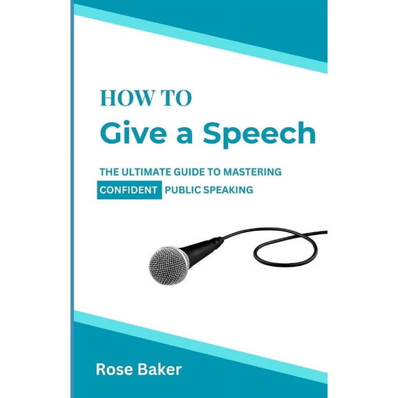 How To Give a Speech: The Ultimate Guide to Mastering Confident Public Speaking