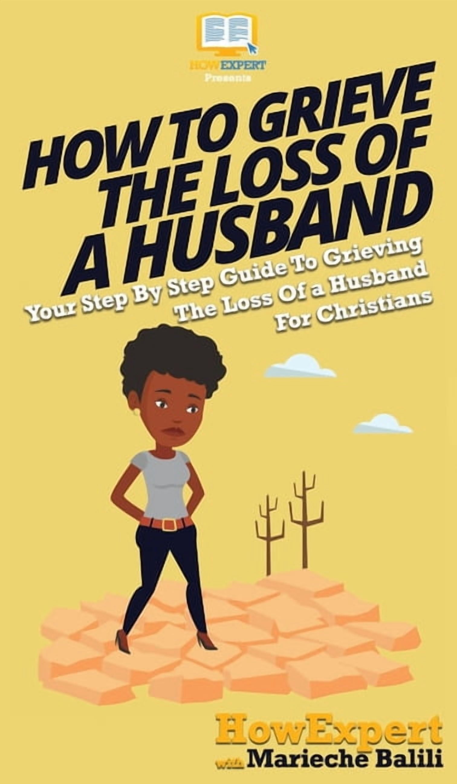 How To Grieve The Loss Of a Husband: Your Step By Step Guide To ...