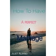 thumbnail image 1 of How To Have A Perfect Marriage, (Paperback), 1 of 1