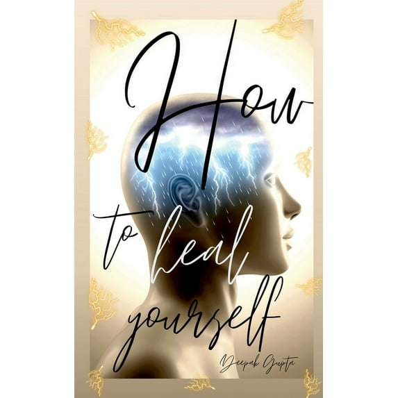 How To Heal Yourself, (Paperback)
