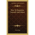 thumbnail image 1 of How To Hypnotize Yourself And Others (Hardcover), 1 of 1