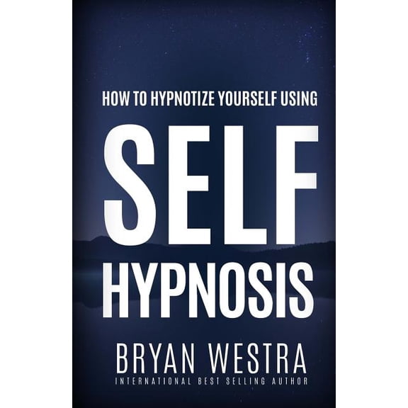 How to Hypnotize Yourself Using Self-Hypnosis