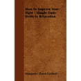 thumbnail image 1 of How to Improve Your Sight - Simple Daily Drills in Relaxation, (Paperback), 1 of 1