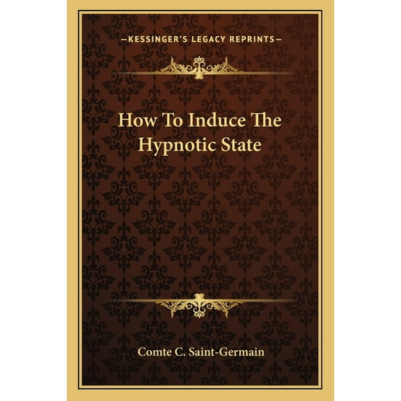 How To Induce The Hypnotic State (Paperback)