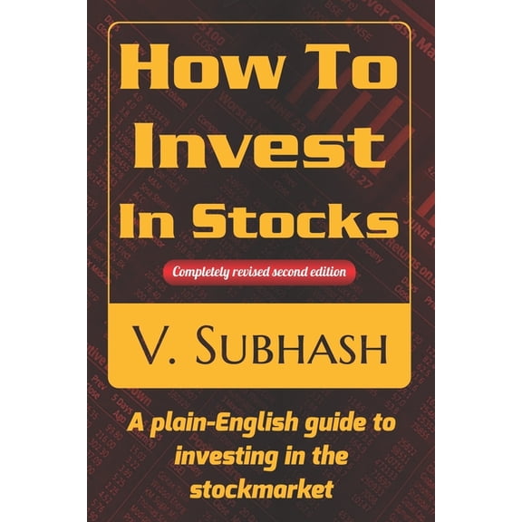 How To Invest In Stocks: A plain-English guide to investing in the stockmarket, (Paperback)