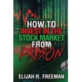 thumbnail image 1 of How To Invest In The Stock Market From Prison, (Paperback), 1 of 1