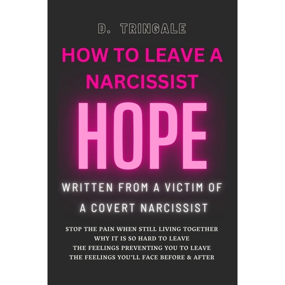 Set Yourself Free How To Leave A Narcissist: Hope from the Experience of a Victim of a Covert Narcissist Abuse, Book 1, (Paperback)