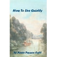 thumbnail image 1 of How To Live Quietly, (Paperback), 1 of 1