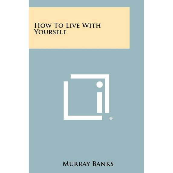 How To Live With Yourself
