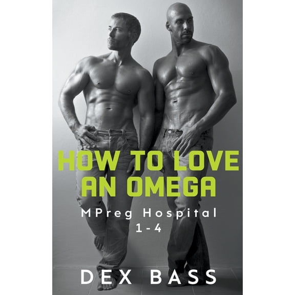 Mpreg Hospital How To Love An Omega, (Paperback)