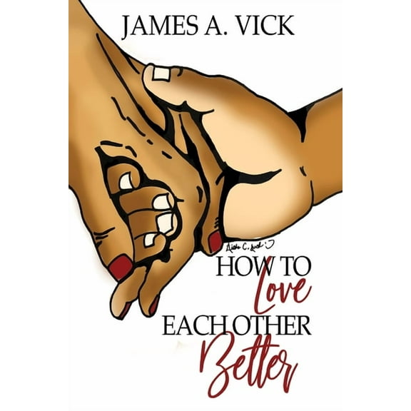 How To Love Each Other Better, (Paperback)