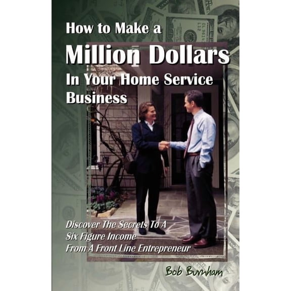 How To Make A Million Dollars In Your Ho