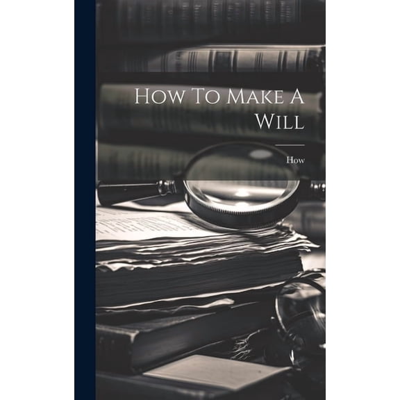 How To Make A Will (Hardcover)