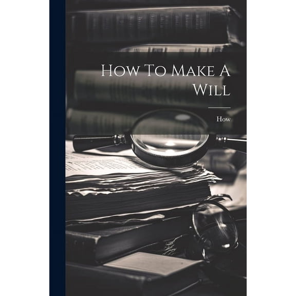 How To Make A Will, (Paperback)