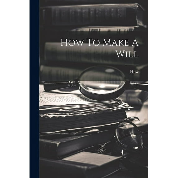 How To Make A Will, (Paperback)