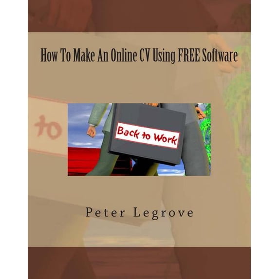 How To Make An Online CV Using FREE Software (Paperback)