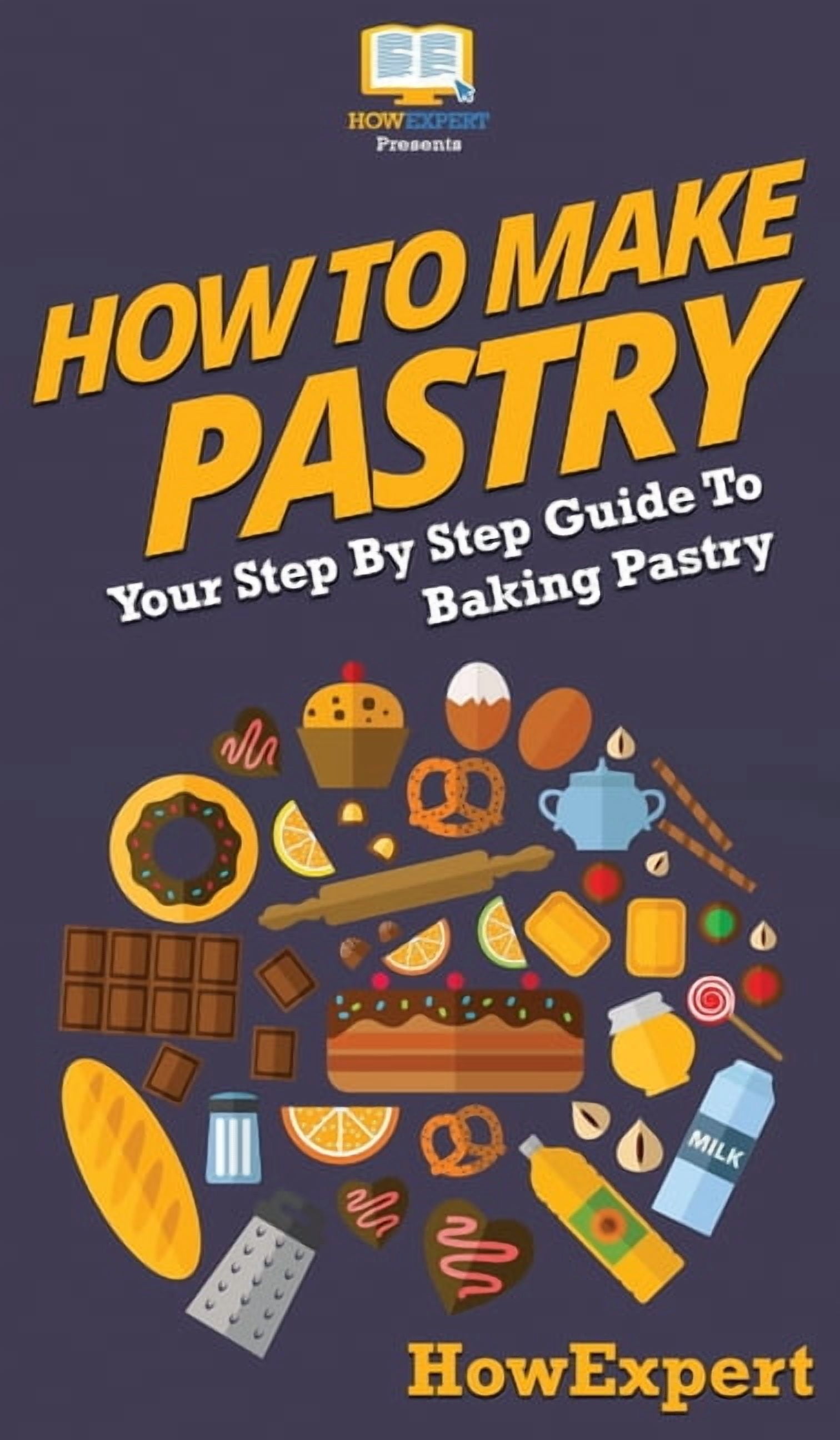 How To Make Pastry: Your Step By Step Guide To Baking Pastry ...