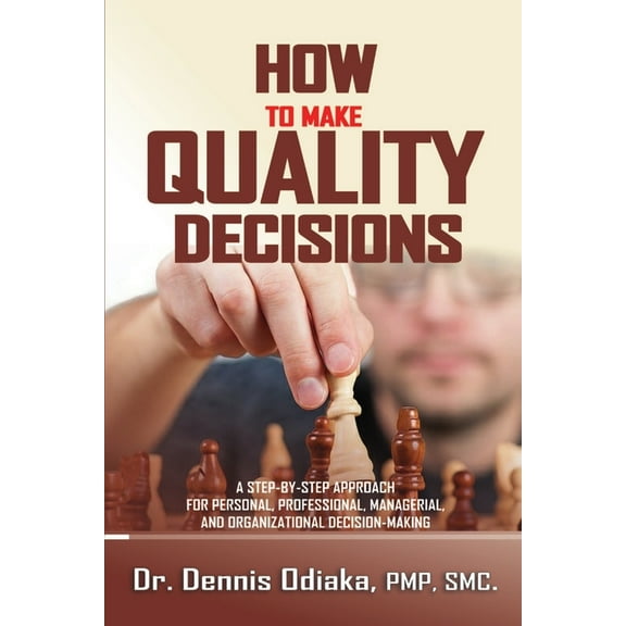 How To Make Quality Decisions, (Paperback)