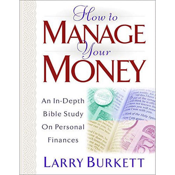 Pre-Owned How to Manage Your Money: An In-Depth Bible Study on Personal Finances (Paperback) 080241477X 9780802414779