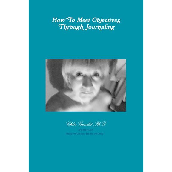 How To Meet Objectives Through Journaling, (Paperback)