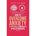 thumbnail image 1 of How To Overcome Anxiety &amp; Effectively Communicate In Relationships (4 in 1): Skills, Activities, Questions &amp; Tea, (Hardcover), 1 of 1
