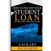How to Payoff Your Student Loan, Paperback