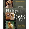 thumbnail image 1 of Pre-Owned How to Photograph Dogs: A Comprehensive Guide (Paperback) 0876055714 9780876055717, 1 of 1