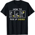 thumbnail image 1 of How To Pick Up Chicks Funny Farm Sarcastic Joke Farmer Gifts Funny Creative Graphic T-Shirt, 1 of 3