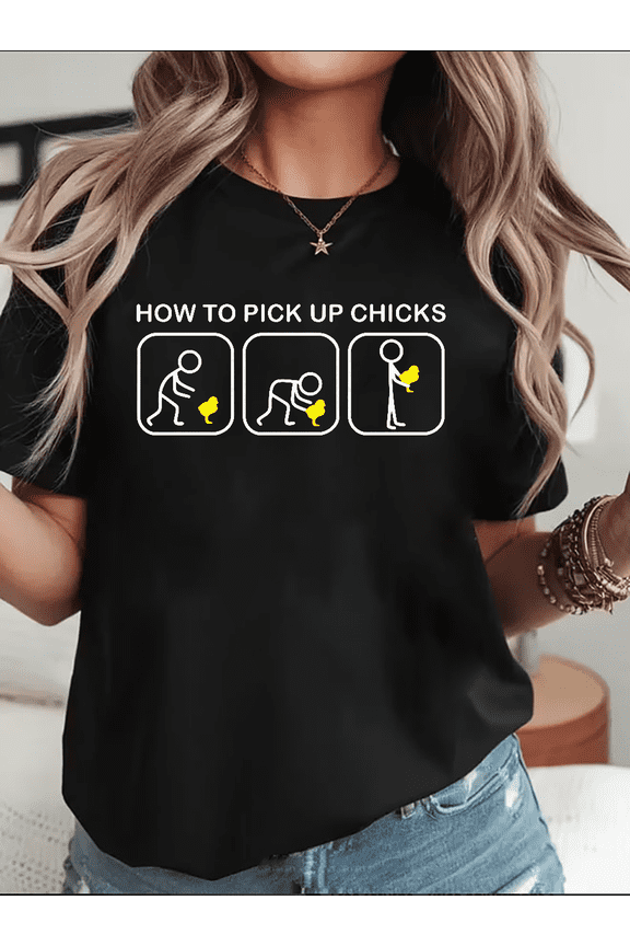 How To Pick Up Chicks Funny Quote Humorous Cool Pickup Line Joke Unisex T-Shirt V16677,up to Size 5XL