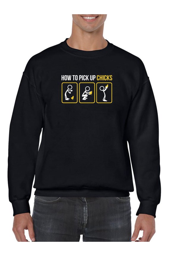 How To Pick Up Chicks Quote Sweatshirt Men -GoatDeals Designs, Male Small