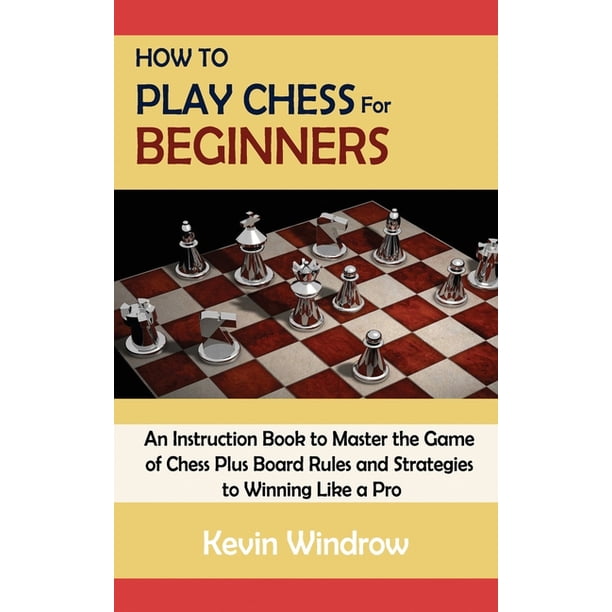How To Play Chess For Beginners - Walmart Business Supplies