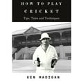 thumbnail image 1 of How To Play Cricket : Tips, Tales and Techniques (Paperback), 1 of 1