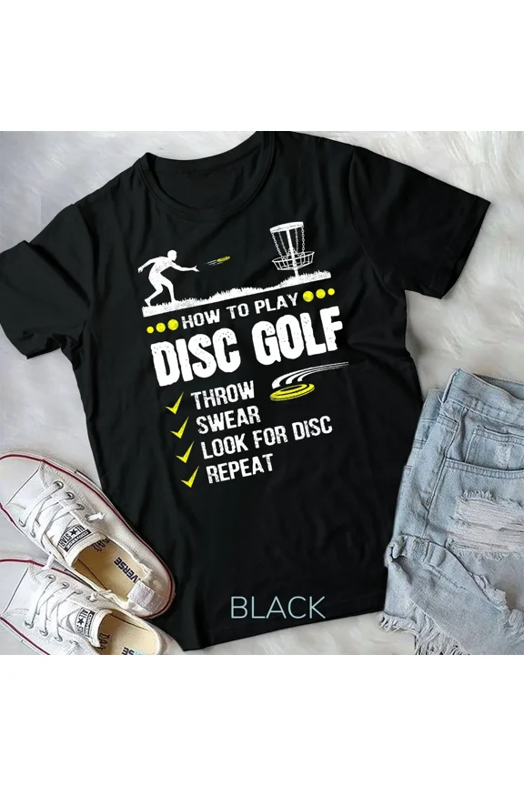How To Play Disc Golf Frisbee Disc Golfer Disc Golfing Unisex Tshirt