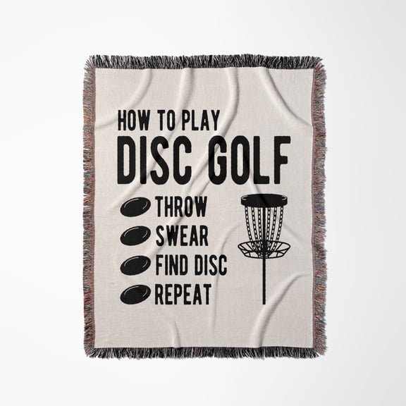 How To Play Disc Golf Throw Curse Find Disc Repeat. Black On White., Woven Blanket