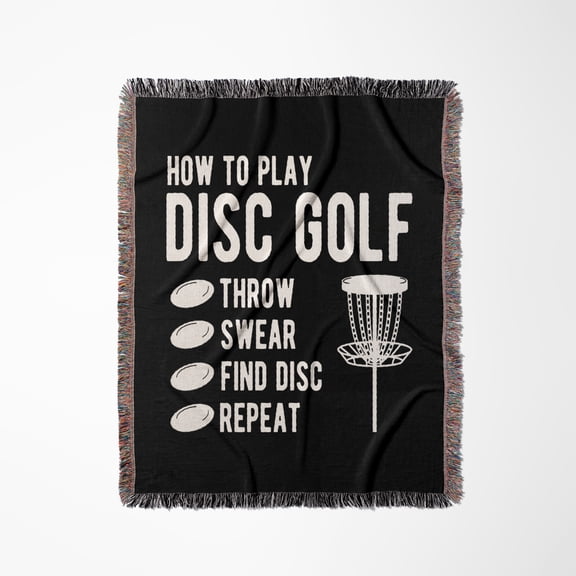 How To Play Disc Golf Throw Curse Find Disc Repeat. White On Black., Woven Blanket